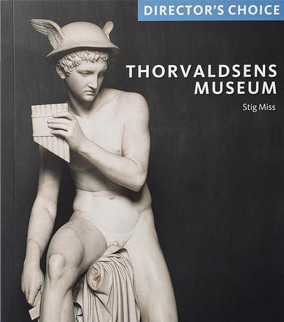 Director's Choice Thorvaldsens Museum
